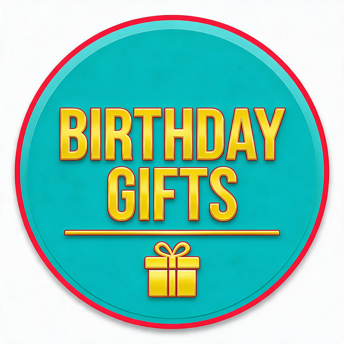 BIRTHDAY GIFTS